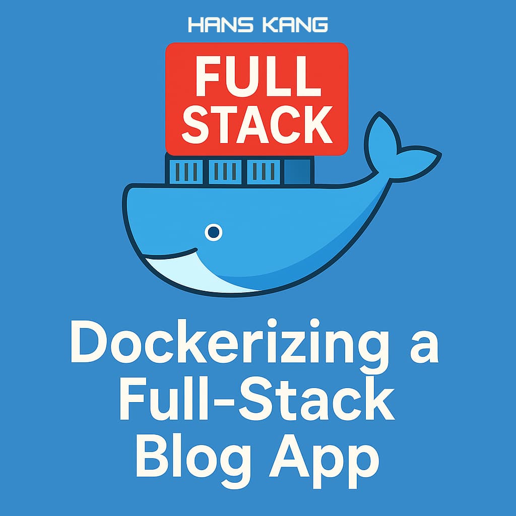 Containerizing My Full-Stack Blog Project Using Docker and Nginx